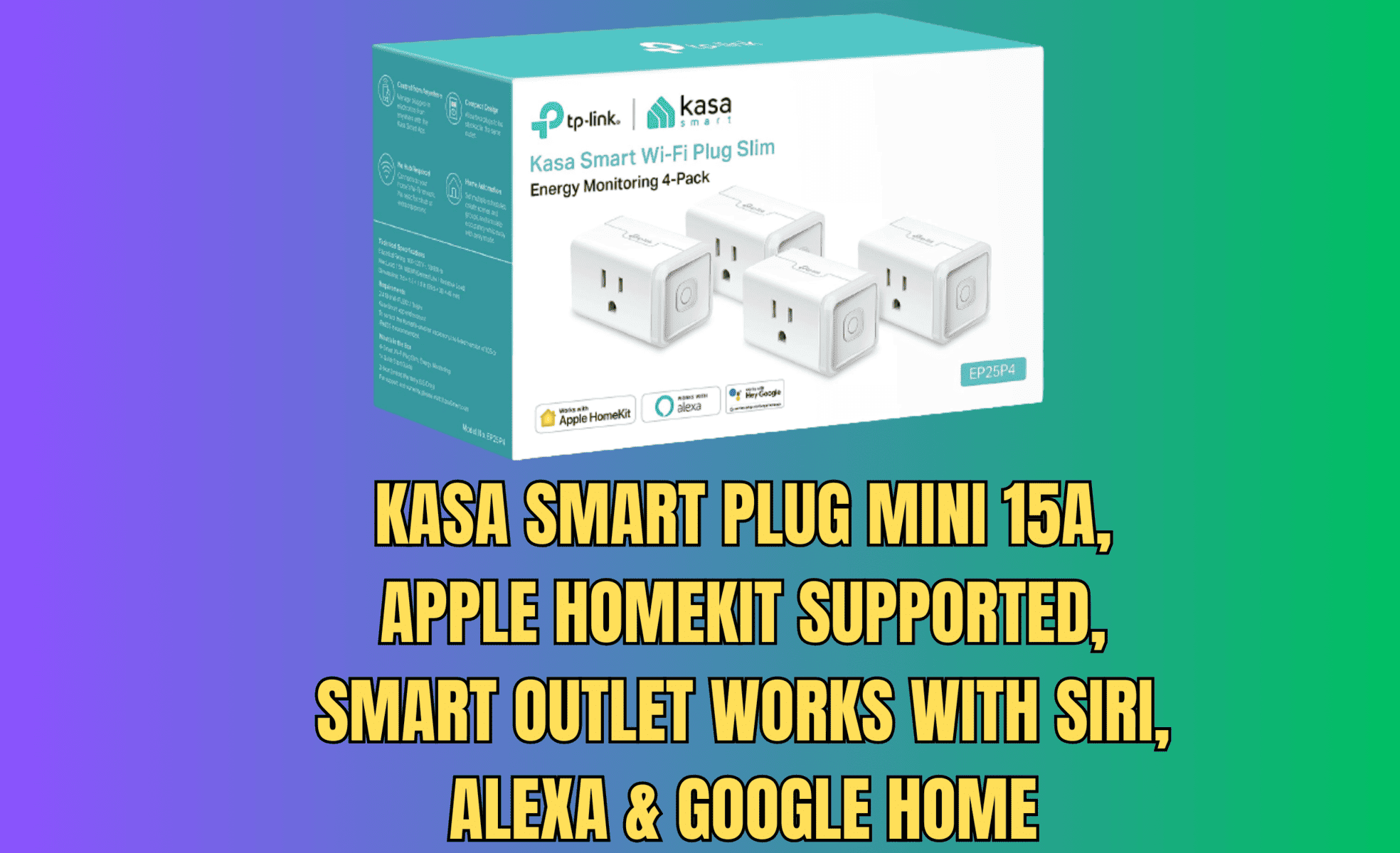 Product display of Kasa Smart Plug Slim with energy monitoring, compatible with Apple HomeKit, Siri, Alexa, and Google Home.